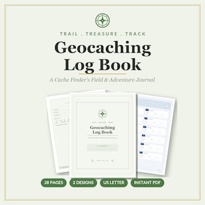 May include: A Geocaching Log Book with a green compass icon, featuring the text Trail, Treasure, Track, Geocaching Log Book, and A Cache Finder's Field & Adventure Journal. The document includes 28 pages, 2 designs, US Letter size, and is an instant PDF.