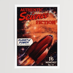May include: Vintage science fiction poster featuring a red rocket ship soaring through a starry cosmos. The title "AUTHENTIC Science FICTION" is in bold red letters. The poster also includes the text "PLANET of POWER" and "1/6 MONTHLY No. 14."