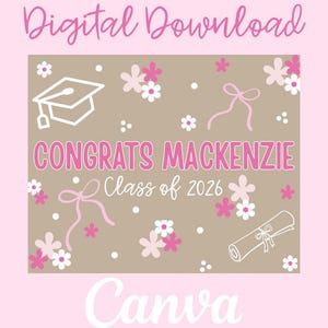 May include: A digital download graduation announcement in pink and beige. The design features the text "Digital Download," "Congrats Mackenzie Class of 2026," and "Canva." It includes floral and ribbon illustrations, a mortarboard, and a scroll.