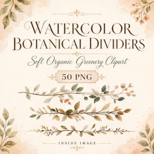 May include: A digital graphic set titled Watercolor Botanical Dividers Soft Organic Greenery Clipart 50 PNG. The image displays three horizontal decorative line dividers featuring watercolor illustrations of green and brown leaves and berries.
