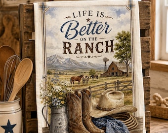 Western Ranch Tea Towel, Life Is Better on the Ranch Kitchen Towel, Rustic Farmhouse Dish Towel, Cowboy Country Kitchen Decor, Ranch Gift