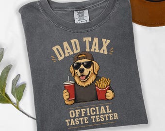 Dad Tax Shirt, Funny Fathers Day Gift for Dad, Official Taste Tester Shirt, Dog Dad Shirt, Comfort Colors Dad Tee, Funny Dad Shirt