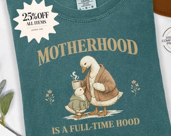 Motherhood Is A Full Time Hood Shirt, Funny Mom Goose Tee, Vintage Mom Shirt, Comfort Colors 1717, Mothers Day Gift, Mama Goose Shirt