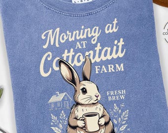 Morning at Cottontail Farm Tee, Easter Bunny Comfort Colors Tee, Cottagecore Rabbit Shirt, Cute Spring Coffee Bunny Tee, Farm Aesthetic Tee