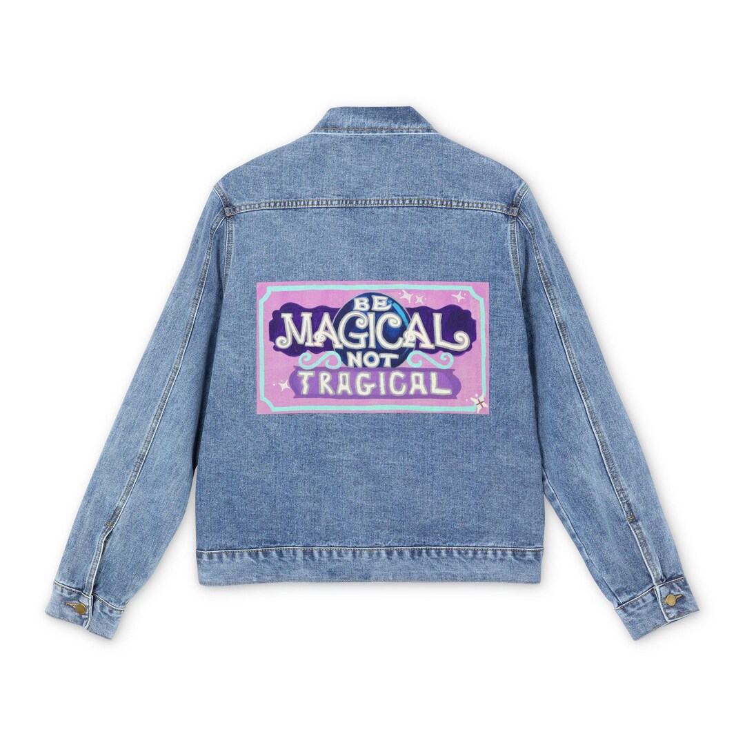 Be Magical Not Tragical Denim Jacket - Etsy
