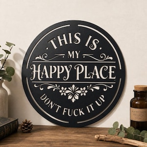 Floral Sassy Quote Metal Sign,Scroll Garden Wall Sign,Spring Funny Botanical Patio Wall Decor,Floral Silhouette Happy Place Sign,Floral Sign