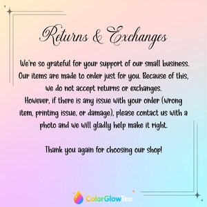 May include: A rectangular informational graphic with a soft pastel gradient background featuring the text Returns & Exchanges. It states that items are made to order and returns are not accepted, but issues can be resolved by contacting the shop.