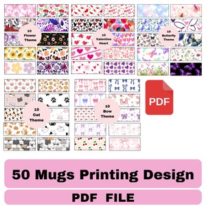 Puede incluir: Un archivo PDF con 50 diseños de impresión para tazas. Los diseños presentan varios temas, incluyendo flores, corazones, mariposas, gatos y lazos. Cada tema tiene 10 diseños diferentes. El texto "50 Mugs Printing Design" y "PDF FILE" también es visible.