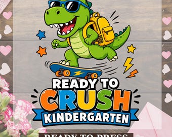 Ready To Crush Kindergarten DTF Transfer, Kindergarten Dtf Print, Kindergarten Teacher Ready to Press, Back to School Heat Transfers