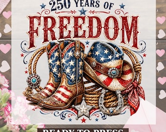 250 años de libertad, vaquera del oeste, transferencia DTF, botas vaqueras patrióticas, listas para imprimir, USA 250 DTF, Independencia de EE. UU., impresión de rodeo del oeste