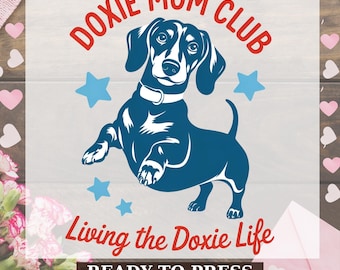 Transferencia DTF del Doxie Mom Club, Viviendo la vida del Doxie Listo para prensar, Prensa térmica del Dog Mom Club, Impresión DTF de perro salchicha, DTF de Doxie Mom de moda