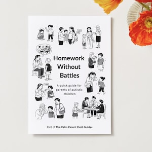 Puede incluir: Un libro blanco titulado "Homework Without Battles" con texto e ilustraciones en negro. El libro es una guía para padres de niños autistas. La portada presenta varios dibujos en blanco y negro.