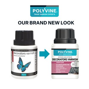 May include: Two bottles of Polyvine Decorators Varnish are shown, with the text "OUR BRAND NEW LOOK" above them. The left bottle has a butterfly graphic and the words "interior and exterior". The right bottle has the words "Satin Clear" and "interior and exterior".