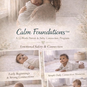 Può includere: Immagine promozionale per "Calm Foundations", un programma di connessione genitori-bambino di 12 settimane. L'immagine presenta una madre che tiene in braccio un bambino e quattro immagini più piccole che mostrano lo sviluppo del bambino e l'interazione genitori-figli. Il testo include "Sicurezza emotiva e connessione."