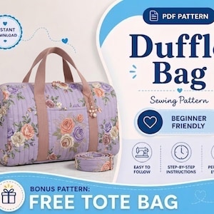 May include: A lavender duffle bag sewing pattern with a floral design. The bag has a matching shoulder strap and a bonus free tote bag pattern. The text on the image says "Duffle Bag Sewing Pattern" and "Beginner Friendly".