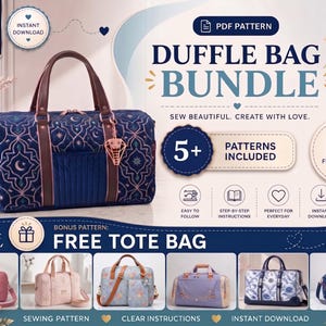 May include: A navy blue duffle bag with brown accents and an embroidered pattern. The image also shows a bundle of duffle bag patterns, including a free tote bag pattern. The text reads "Duffle Bag Bundle" and "Sew Beautiful. Create with Love."