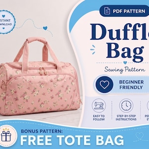 Puede incluir: Un patrón de costura de bolsa de viaje floral rosa con el texto "Duffle Bag" y "Sewing Pattern". El diseño incluye el texto "Beginner Friendly", "Easy to Follow" y "Step-by-Step Instructions". También se incluye un patrón de bonificación para un bolso tote gratuito.