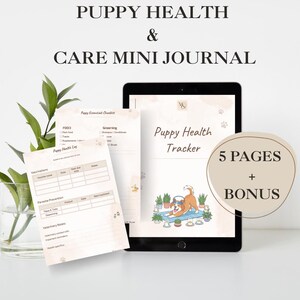 May include: A digital tablet showing a "Puppy Health Tracker" with a cartoon dog illustration. The image includes a printed checklist and log, with the text "Puppy Health & Care Mini Journal" at the top. A bonus is also included.