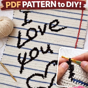 May include: A crocheted wall hanging with the words "I Love You" in black on a cream-colored background with blue lines. The image includes a ball of yarn, a crochet hook, and the text "PDF PATTERN to DIY!"
