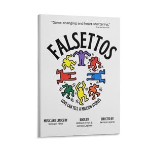 May include: A white poster for the musical Falsettos featuring the black text "FALSETTOS" at the top and "LOVE CAN TELL A MILLION STORIES" below a circular arrangement of colourful, stylised human figures in yellow, red, blue, green, and purple.