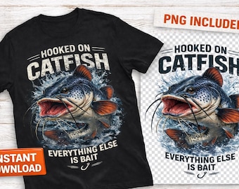 Hooked On Catfish PNG Design, Funny Angler Graphic (Digital Download)