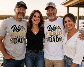 We Hooked The Best Dad T-Shirt | Fishing Dad Tee, Dad Shirt