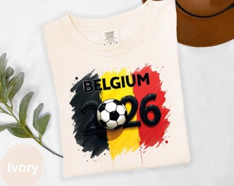Belgium 2026 Soccer Fan T-Shirt: World Cup Belgian Flag Football Tee