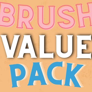 May include: An image with an orange background, featuring the text "BRUSH VALUE PACK" in large, colourful letters. A black square with a colourful brushstroke icon and the text "BUY 2 Get 1 free!" and "15+ Brushes" is also displayed.