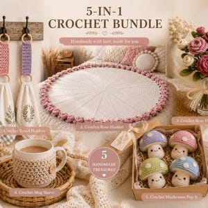 May include: A 5-in-1 crochet bundle featuring a rose blanket, flower bouquet, towel holders, mug sleeve, and mushroom pop-its. The items are handmade with love and include a variety of colors and textures.