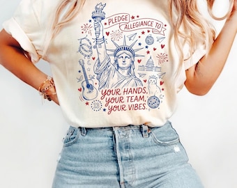 Pledge Allegiance To Your Hands Your Team Your Vibes, 4th of July Shirt, 1776 USA Flag Tee, America 250 Patriotic, American Pride