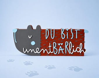 Bär Deko Aufsteller „Du bist unentbärlich“ – freistehende 3D-Druck Spruchdeko | Geschenk für Lieblingsmenschen