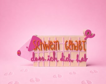 Schwein Deko Aufsteller „Schwein gehabt, dass ich dich hab“ – freistehende 3D-Druck Spruchdeko | Geschenk für Lieblingsmenschen
