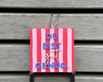 Du bist gut genug Statement Schild | Motivationsschild | Lustige Sprüche Deko | Geschenk Freundin | Büro Deko | Positive Affirmation