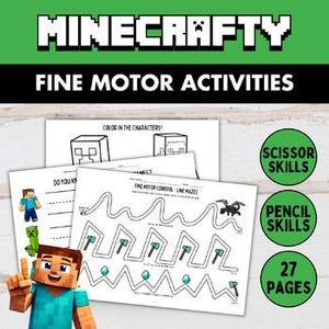 May include: Minecrafty fine motor activities printable worksheets. Includes scissor skills, pencil skills, and colouring pages. Features Minecraft characters and elements. Contains 27 pages of activities.