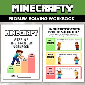 May include: A Minecraft-themed problem solving workbook featuring two pages. The first page shows a blocky character climbing a bar chart labeled small, medium, big, and huge problems. The second page lists feelings associated with different problem sizes.