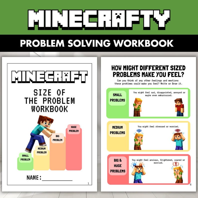 May include: A Minecraft-themed problem solving workbook featuring two pages. The first page shows a blocky character climbing a bar chart labeled small, medium, big, and huge problems. The second page lists feelings associated with different problem sizes.