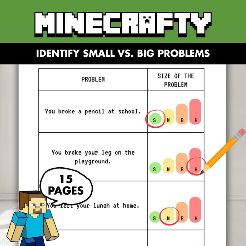 May include: A printable educational worksheet titled MINECRAFTY IDENTIFY SMALL VS. BIG PROBLEMS featuring a table with problem scenarios and a scale of S, M, B, H. A cartoon character graphic includes a speech bubble stating 15 PAGES.