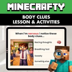 May include: A digital tablet displays a Minecraft-themed educational lesson. The screen shows a pixelated character and the text "When I'm nervous I notice these body clues..." with a list of physical symptoms. The title "MINECRAFTY BODY CLUES LESSON & ACTIVITIES" is at the top.