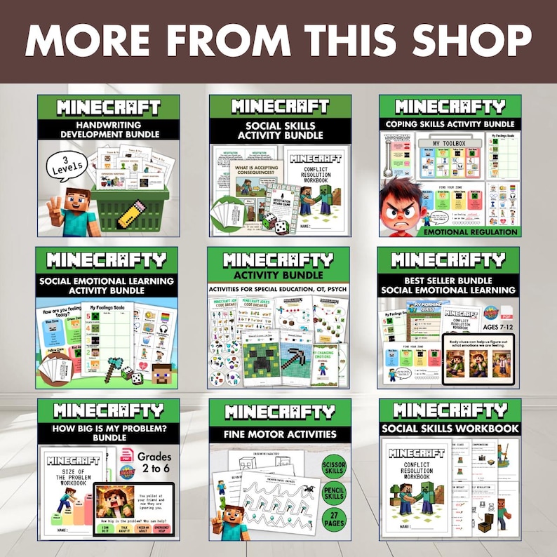 May include: A collection of nine digital educational activity bundles featuring Minecraft-themed graphics. Each square panel displays various worksheets, workbooks, and learning tools focused on social skills, handwriting, and emotional regulation for children.