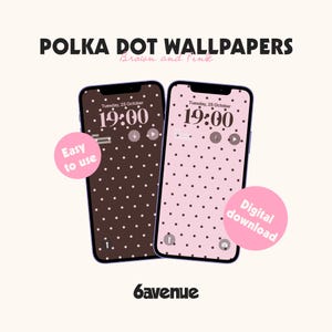 Peut inclure: Deux smartphones affichant des fonds d'écran à pois marron et rose. Les écrans indiquent 19h00 le mardi 25 octobre. Le texte comprend "POLKA DOT WALLPAPERS", "Easy to use", "Digital download", et le logo 6avenue.