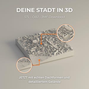 Könnte beinhalten: Ein 3D-Modell einer Stadt, in einer neutralen Farbe gerendert, mit detaillierten Gebäuden und Gelände. Das Bild enthält den Text "DEINE STADT IN 3D" und "STL • OBJ • 3MF Download". Zusätzlicher Text lautet "JETZT mit echten Dachformen und detailliertem Gelände".