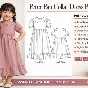 May include: A young girl wearing a dusty rose Peter Pan collar dress with short puff sleeves and a ruffled hem. The image includes a pattern illustration of the dress and text that reads "Peter Pan Collar Dress Pattern" and "Instant Download Sizes US 2-16".