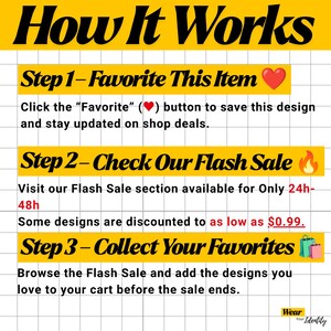 May include: An informational graphic titled How It Works on a white grid background. Step 1: Favorite This Item with a heart icon. Step 2: Check Our Flash Sale with a fire icon, mentioning 24h-48h and $0.99 pricing. Step 3: Collect Your Favorites with shopping bags.