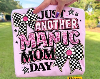 Just Another Manic Mom Day, Pink Mama Floral Coquette Png, Preppy Mother Day Shirt Design, Retro Checker Bow Sublimation, Trendy Leopard Mom