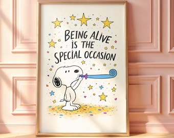 Art mural Snoopy, Être vivant est l'affiche pour une occasion spéciale, impression de citation motivante, jolie décoration de chambre d'enfant, cadeau ondes positives pour elle