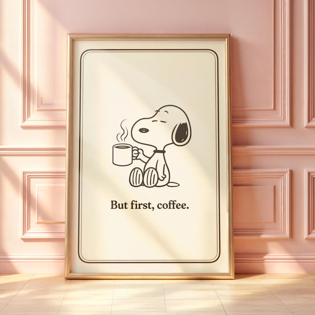 Snoopy Themed Daily Routine Snoopy Drinking Coffee Wall Art, but First Coffee Poster, Funny Morning ...