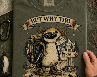 Camiseta "Pero por qué" con pingüinos / Camiseta nihilista para senderismo / Camiseta divertida para actividades al aire libre / Colores cómodos unisex / Regalo de animales con humor inexpresivo