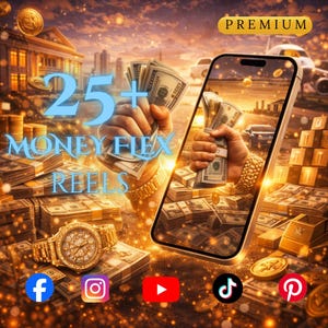 Puede incluir: Imagen con el texto "25+ MONEY FLEX REELS" y la palabra "PREMIUM" en una pancarta dorada. La imagen muestra montones de dinero, un reloj de oro y un teléfono inteligente que muestra una mano sosteniendo efectivo. Iconos de redes sociales en la parte inferior.
