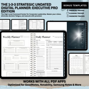 May include: A digital planner with a white and black design, featuring weekly and daily planning pages. The planner includes bonus templates for financial, cleaning, and password tracking. The text reads "The 1-3-3 Strategic Undated Digital Planner: Executive Pro Edition."