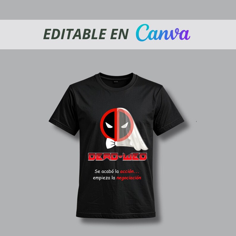 May include: Black t-shirt featuring a graphic design that combines the Deadpool logo with a ghost. The text "DEAD-WED" is displayed in red, along with Spanish text below. The words "EDITABLE EN Canva" are at the top.